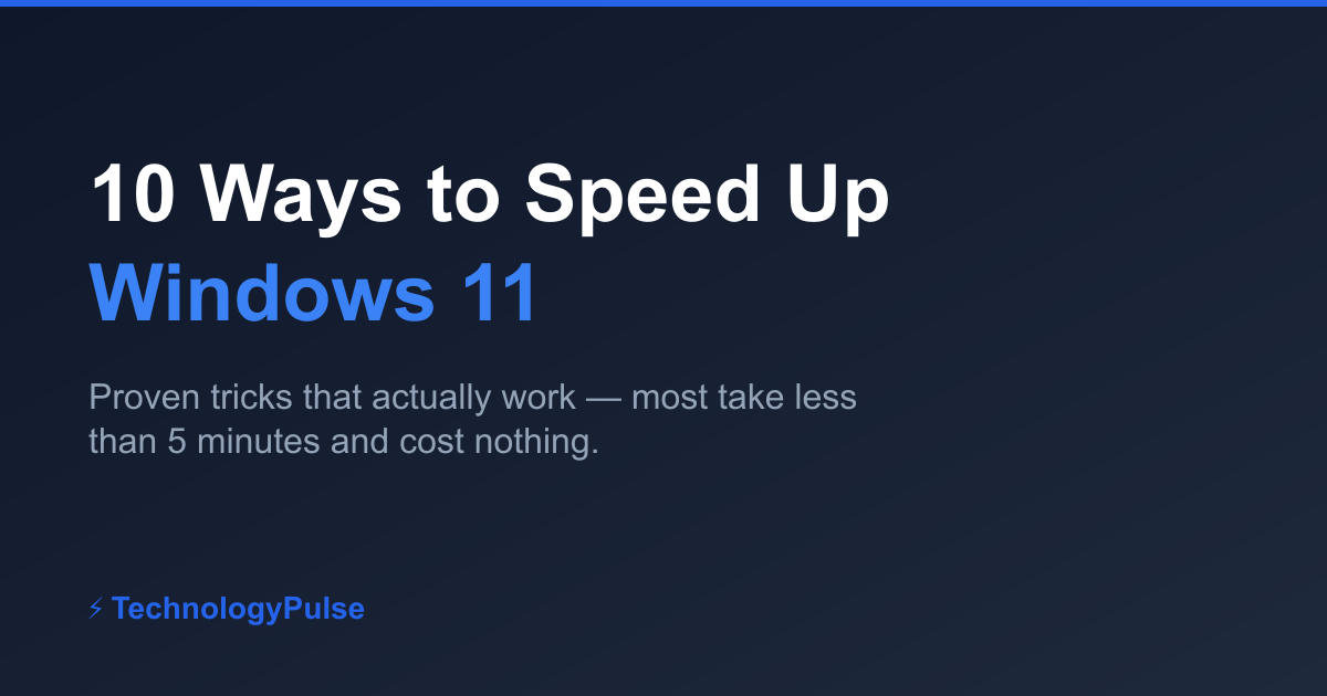 10 Ways to Speed Up Windows 11